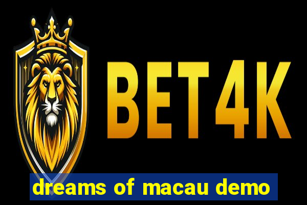 dreams of macau demo